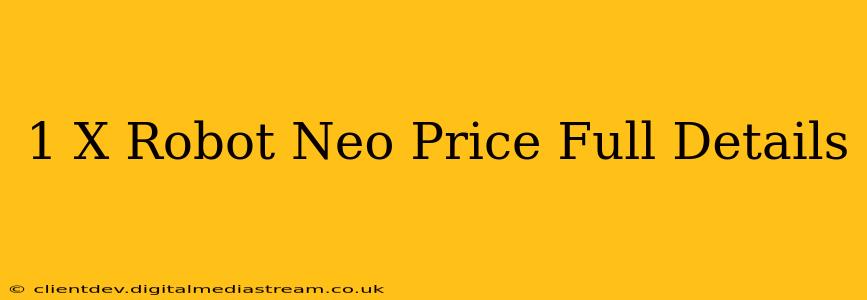 1 X Robot Neo Price Full Details