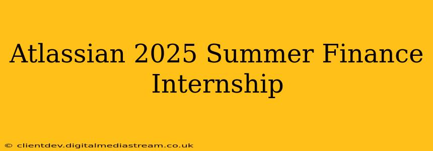 Atlassian 2025 Summer Finance Internship