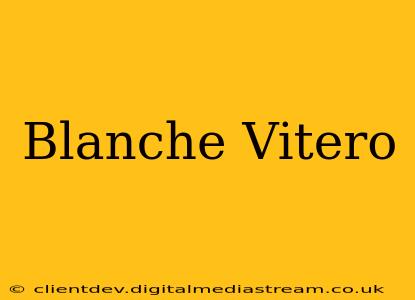 Blanche Vitero