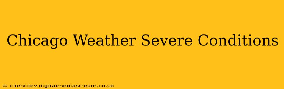 Chicago Weather Severe Conditions