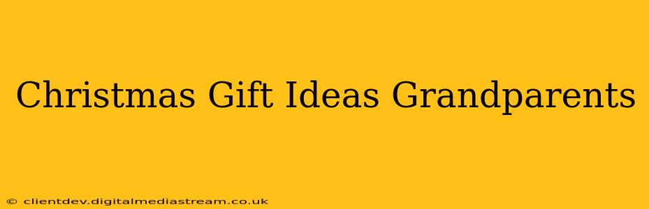 Christmas Gift Ideas Grandparents