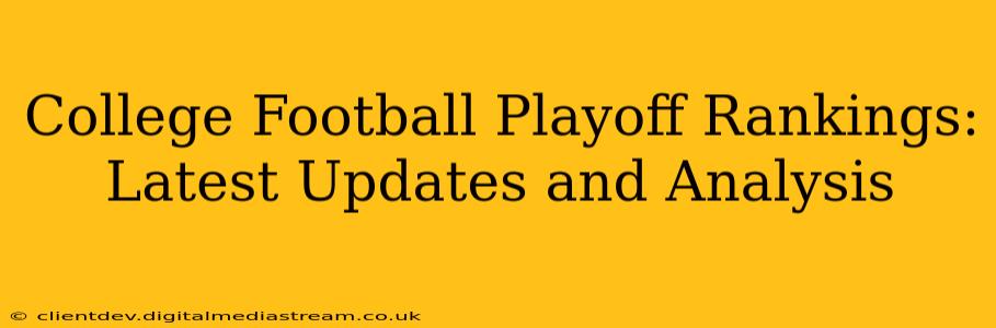 College Football Playoff Rankings: Latest Updates and Analysis