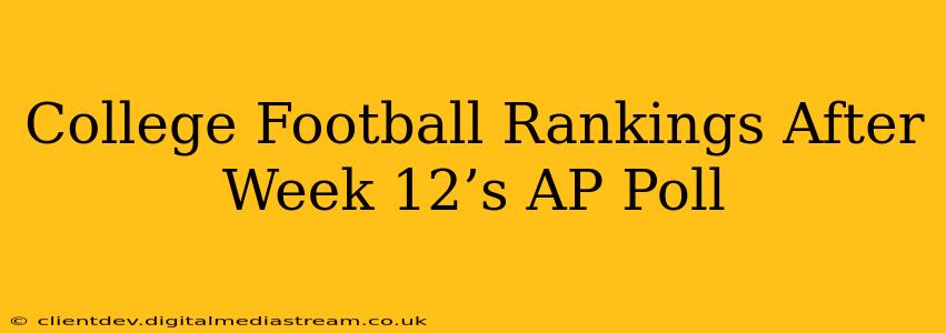 College Football Rankings After Week 12’s AP Poll