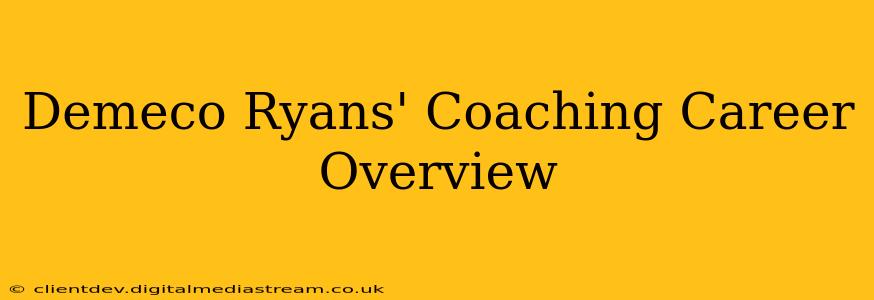 Demeco Ryans' Coaching Career Overview