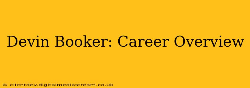 Devin Booker: Career Overview