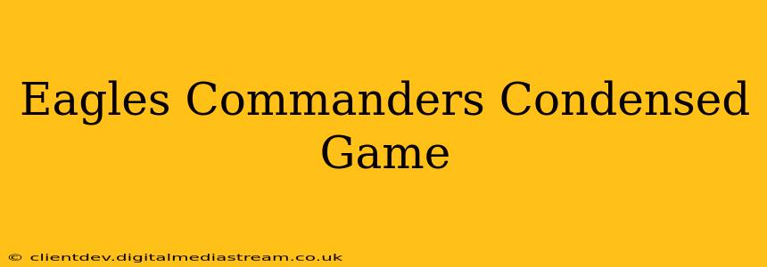 Eagles Commanders Condensed Game