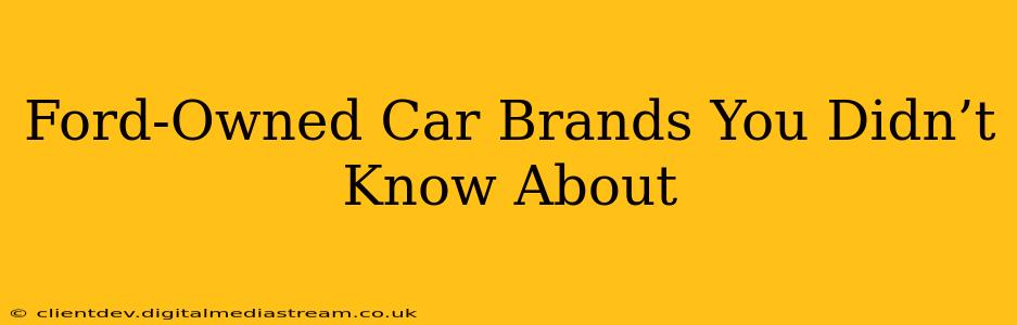 Ford-Owned Car Brands You Didn’t Know About