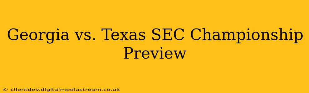 Georgia vs. Texas SEC Championship Preview