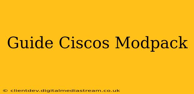Guide Ciscos Modpack
