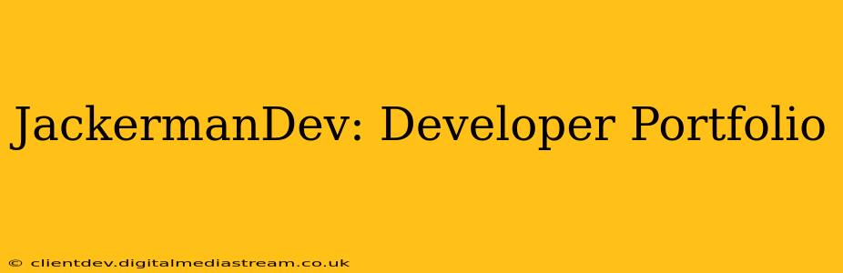 JackermanDev: Developer Portfolio