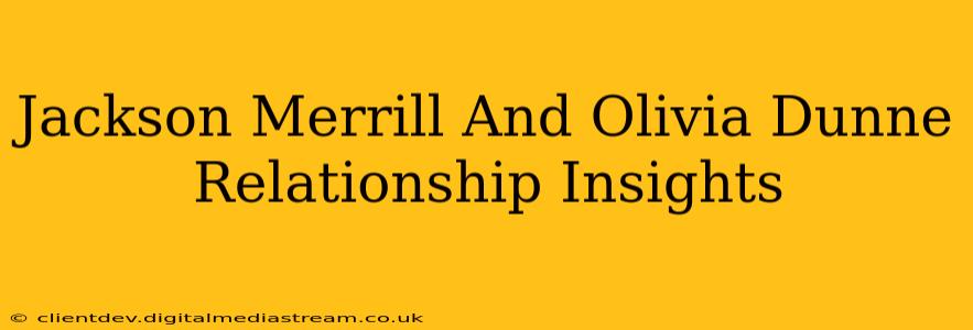 Jackson Merrill And Olivia Dunne Relationship Insights