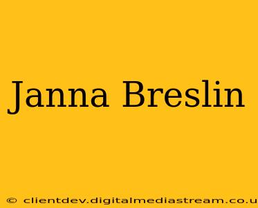 Janna Breslin