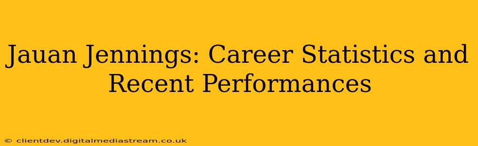 Jauan Jennings: Career Statistics and Recent Performances