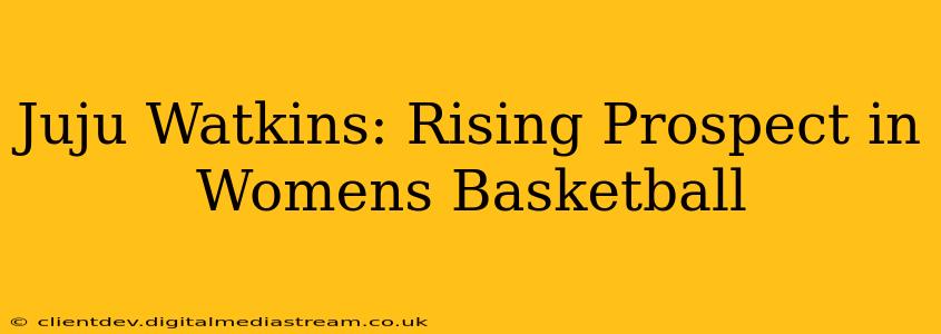 Juju Watkins: Rising Prospect in Womens Basketball