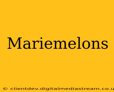 Mariemelons