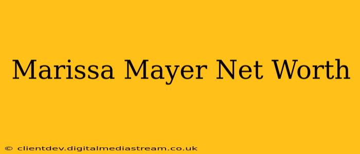 Marissa Mayer Net Worth