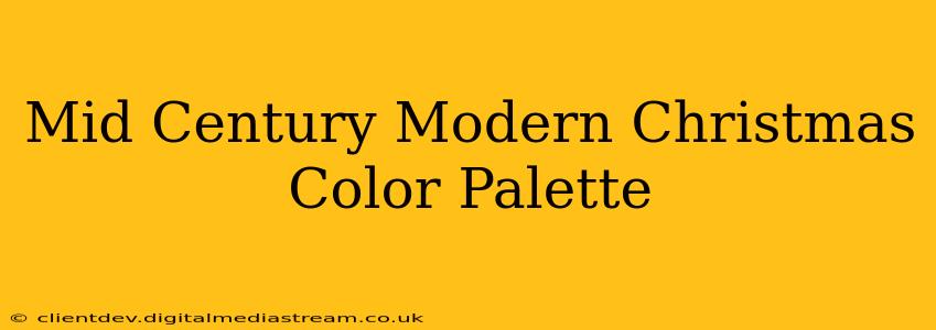 Mid Century Modern Christmas Color Palette