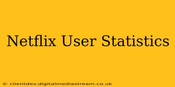 Netflix User Statistics