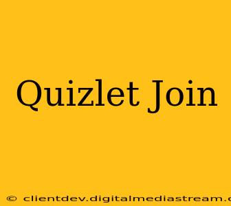 Quizlet Join