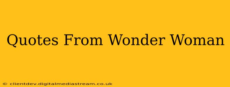 Quotes From Wonder Woman