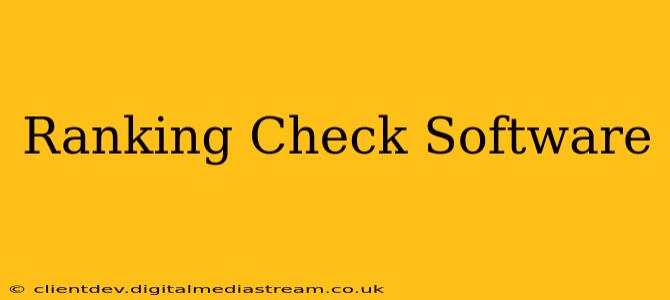 Ranking Check Software
