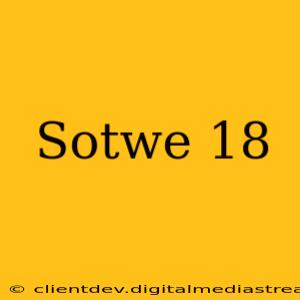 Sotwe 18
