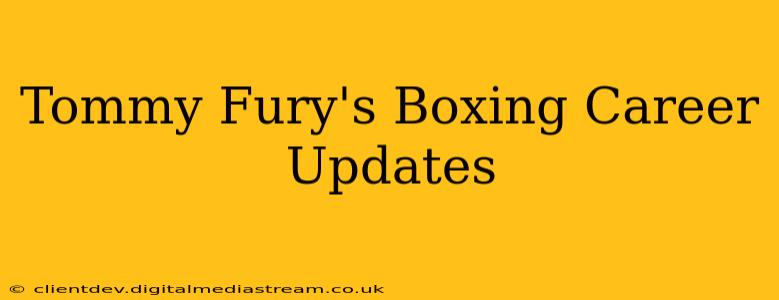 Tommy Fury's Boxing Career Updates