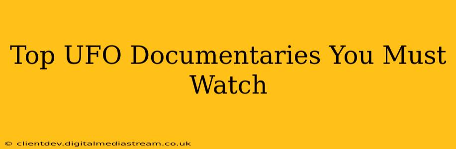 Top UFO Documentaries You Must Watch