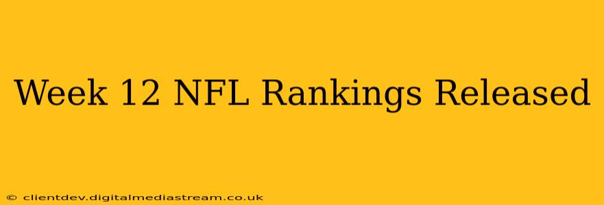 Week 12 NFL Rankings Released